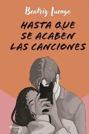 HASTA QUE SE ACABEN LAS CANCIONES | 9788408284710 | LUENGO, BEATRIZ | Llibreria Online de Tremp