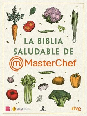 LA BIBLIA SALUDABLE DE MASTERCHEF | 9788467072280 | SHINE/RTVE | Llibreria Online de Tremp