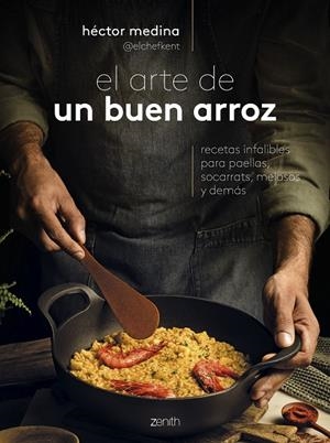 EL ARTE DE UN BUEN ARROZ | 9788408285991 | HÉCTOR MEDINA @ELCHEFKENT | Llibreria Online de Tremp
