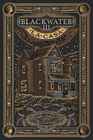 BLACKWATER III. LA CASA | 9788419654946 | MCDOWELL, MICHAEL | Llibreria Online de Tremp