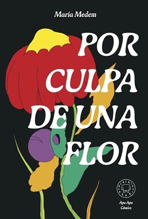 POR CULPA DE UNA FLOR. NUEVA EDICIÓN. | 9788410025608 | MEDEM, MARÍA | Llibreria Online de Tremp