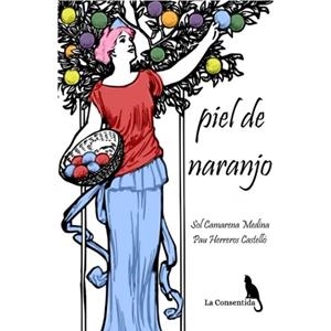 PIEL DE NARANJO | 9788412670431 | CAMARENA MEDINA, SOL/HERREROS CASTELLÓ, PAU | Llibreria Online de Tremp
