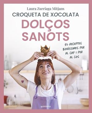 DOLÇOS SANOTS | 9788419650856 | ZURRIAGA MITJANS (CROQUETA DE XOCOLATA), LAURA | Llibreria Online de Tremp
