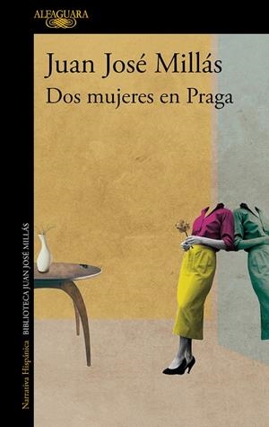 DOS MUJERES EN PRAGA | 9788420475554 | MILLÁS, JUAN JOSÉ