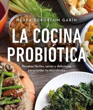 LA COCINA PROBIÓTICA | 9788425362514 | ZOROKIAIN GARÍN (@NEREA_ZOROKIAIN_GARIN), NEREA