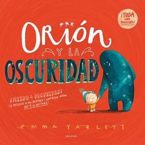 ORIÓN Y LA OSCURIDAD | 9788414055564 | YARLETT, EMMA | Llibreria Online de Tremp