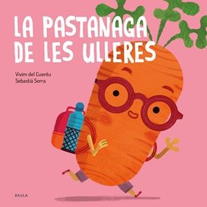LA PASTANAGA DE LES ULLERES | 9788447951031 | VIVIM DEL CUENTU | Llibreria Online de Tremp