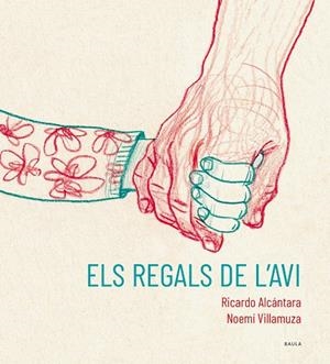 ELS REGALS DE L'AVI | 9788447951215 | ALCÁNTARA SGARBI, RICARDO | Llibreria Online de Tremp