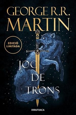 JOC DE TRONS (EDICIÓ LIMITADA) (CANÇÓ DE GEL I FOC 1) | 9788419394378 | R.R. MARTIN, GEORGE | Llibreria Online de Tremp
