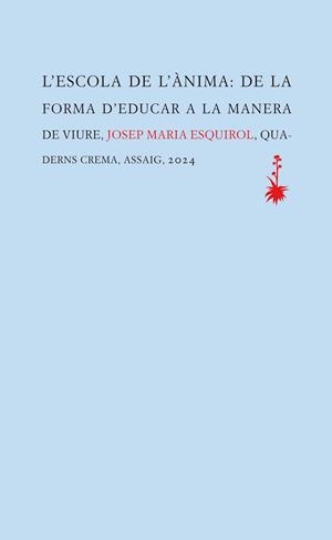 L'ESCOLA DE L'ÀNIMA | 9788477276845 | ESQUIROL, JOSEP MARIA | Llibreria Online de Tremp