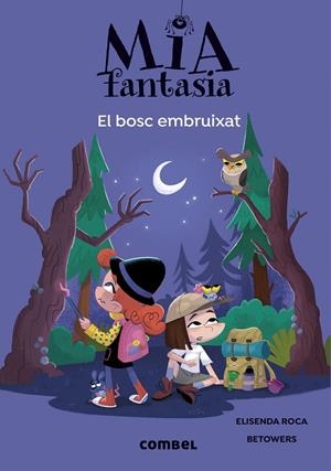 MIA FANTASIA 6. EL BOSC EMBRUIXAT | 9788491019978 | ROCA, ELISENDA | Llibreria Online de Tremp