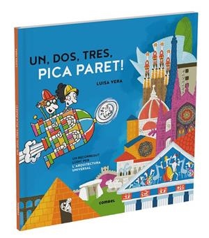 UN, DOS, TRES, PICA PARET. UN RECORREGUT LÚDIC PER LA HISTÒRIA DE L'ARQUITECTURA | 9788411580601 | VERA GUARDIOLA, LUISA | Llibreria Online de Tremp