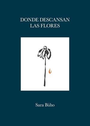 DONDE DESCANSAN LAS FLORES | 9788419875419 | BÚHO, SARA | Llibreria Online de Tremp