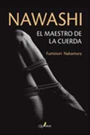 NAWASHI. EL MAESTRO DE LA CUERDA | 9788412733778 | Llibreria Online de Tremp