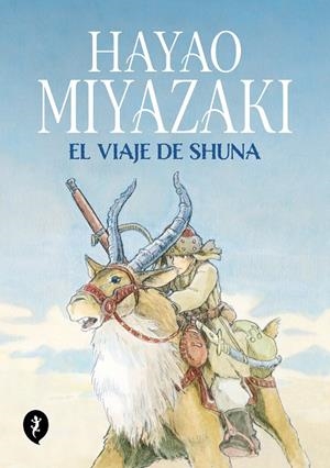EL VIAJE DE SHUNA | 9788419409249 | MIYAZAKI, HAYAO | Llibreria Online de Tremp