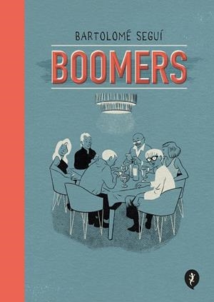 BOOMERS | 9788418621819 | SEGUÍ, BARTOLOMÉ | Llibreria Online de Tremp