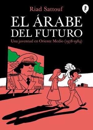 EL ÁRABE DEL FUTURO 1 - EL ÁRABE DEL FUTURO 1 | 9788416131129 | SATTOUF, RIAD