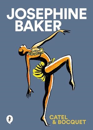 JOSEPHINE BAKER | 9788418347849 | CATEL/BOCQUET | Llibreria Online de Tremp