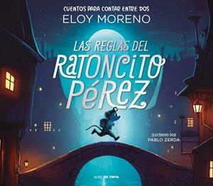 LAS REGLAS DEL RATONCITO PÉREZ (CUENTOS PARA CONTAR ENTRE DOS) | 9788418050473 | MORENO, ELOY | Llibreria Online de Tremp