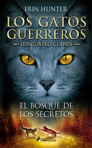 LOS GATOS GUERREROS | LOS CUATRO CLANES 3 - EL BOSQUE DE LOS SECRETOS | 9788498384840 | HUNTER, ERIN | Llibreria Online de Tremp