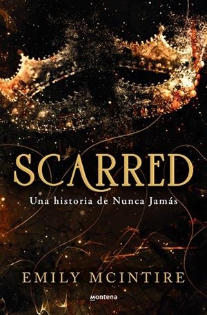 SCARRED: UNA HISTORIA DE NUNCA JAMÁS | 9788419650351 | MCINTIRE, EMILY | Llibreria Online de Tremp