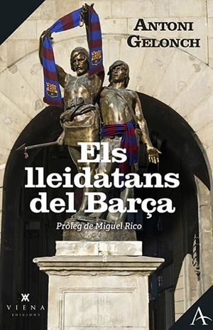ELS LLEIDATANS DEL BARÇA | 9788419474438 | GELONCH, ANTONI | Llibreria Online de Tremp
