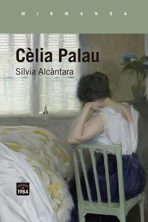 CÈLIA PALAU | 9788418858727 | ALCÀNTARA I RIBOLLEDA, SÍLVIA | Llibreria Online de Tremp
