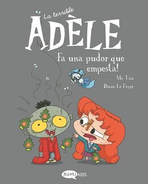 LA TERRIBLE ADÈLE VOL.11 FA UNA PUDOR QUE EMPESTA! | 9788419183507 | MR TAN | Llibreria Online de Tremp