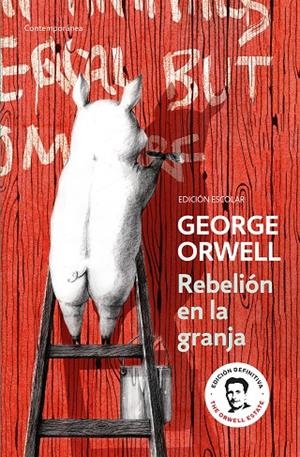 REBELIÓN EN LA GRANJA (EDICIÓN ESCOLAR) (EDICIÓN DEFINITIVA AVALADA POR THE ORWE | 9788466367738 | ORWELL, GEORGE | Llibreria Online de Tremp