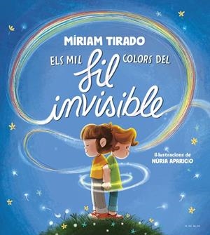 ELS MIL COLORS DEL FIL INVISIBLE | 9788419910059 | TIRADO, MÍRIAM | Llibreria Online de Tremp