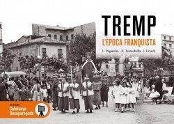 TREMP L'ÈPOCA FRANQUISTA | 9788419736413 | XAVIER TARRAUBELLA; LAUREÀ PAGAROLAS; JORDI URIACH | Llibreria Online de Tremp