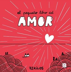 EL PEQUEÑO LIBRO DEL AMOR | 9788466677387 | 72 KILOS | Llibreria Online de Tremp