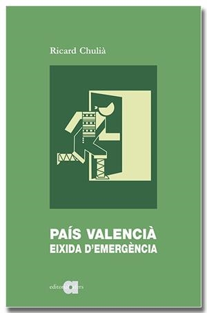 PAÍS VALENCIÀ. EIXIDA D'EMERGÈNCIA | 9788418618789 | CHULIÀ PERIS, RICARD | Llibreria Online de Tremp