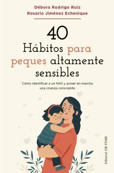 40 HÁBITOS PARA PEQUES ÁLTAMENTE SENSIBLES | 9788418956263 | RODRIGO RUIZ, DÉBORA/JIMÉNEZ ECHENIQUE, ROSARIO | Llibreria Online de Tremp