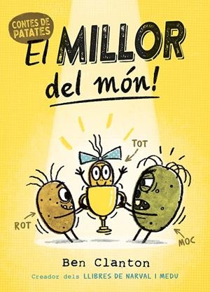 CONTES DE PATATES 1. EL MILLOR DEL MÓN! | 9788426148865 | CLANTON, BEN | Llibreria Online de Tremp