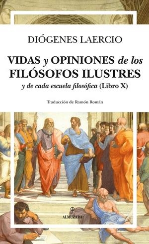 VIDAS Y OPINIONES DE LOS FILÓSOFOS ILUSTRES Y DE CADA ESCUELA FILOSÓFICA (LIBRO | 9788418709210 | DIÓGENES LAERCIO/RAMÓN ROMÁN
