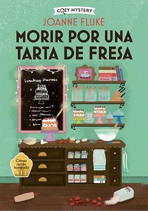 MORIR POR UNA TARTA DE FRESA (COZY MYSTERY) | 9788419599421 | FLUKE, JOANNE | Llibreria Online de Tremp