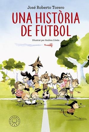 UNA HISTÒRIA DE FUTBOL | 9788417059200 | TORERO, JOSÉ ROBERTO | Llibreria Online de Tremp