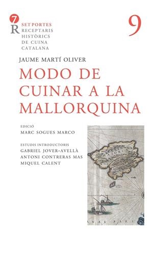 MODO DE CUINAR A LA MALLORQUINA | 9788416726127 | MARTÍ OLIVER, FRA JAUME/CONTRERAS, ANTONI/SOGUES, MARC | Llibreria Online de Tremp