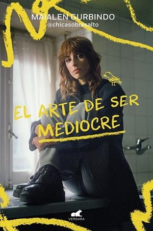 EL ARTE DE SER MEDIOCRE | 9788419248909 | GURBINDO (@CHICASOBRESALTO), MAIALEN | Llibreria Online de Tremp