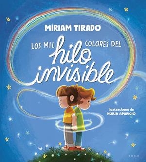 LOS MIL COLORES DEL HILO INVISIBLE | 9788419910035 | TIRADO, MÍRIAM | Llibreria Online de Tremp