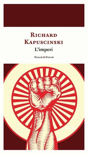 L'IMPERI | 9788419563019 | KAPUSCINSKI, RYSZARD | Llibreria Online de Tremp
