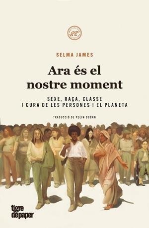ARA ES EL NOSTRE MOMENT | 9788418705755 | JAMES, SELMA