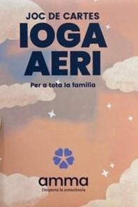 IOGA AERI  | 9788409527922 | ESCARRÀ VILA, SILVIA/VIGAS ESQUIS, BLANCA | Llibreria Online de Tremp