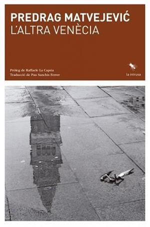 L'ALTRA VENÈCIA | 9788412760187 | PREDRAG MATVEJEVIC | Llibreria Online de Tremp