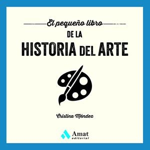 EL PEQUEÑO LIBRO DE LA HISTORIA DEL ARTE | 9788419870384 | MÉNDEZ CUADRADO, CRISTINA | Llibreria Online de Tremp