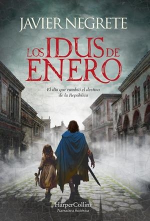LOS IDUS DE ENERO | 9788491399728 | NEGRETE, JAVIER | Llibreria Online de Tremp