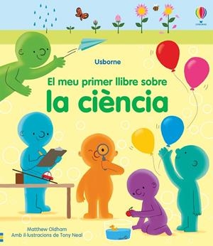 EL MEU PRIMER LLIBRE SOBRE LA CIÈNCIA | 9781474987127 | OLDHAM, MATTHEW | Llibreria Online de Tremp