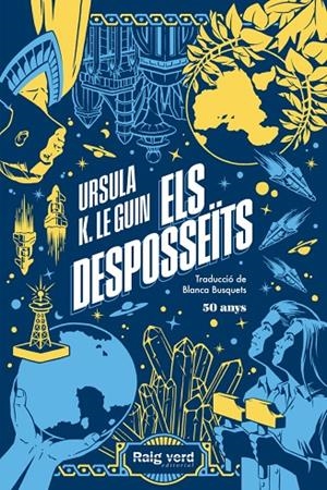 ELS DESPOSSEITS (EDICIO 50 ANIVERSARI) - CAT | 9788419206244 | URSULA K LE GUIN