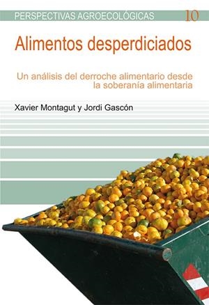 ALIMENTOS DESPERDICIADOS | 9788498886184 | GASCÓN GUTIÉRREZ, JORDI/MONTAGUT GUIX, XAVIER | Llibreria Online de Tremp